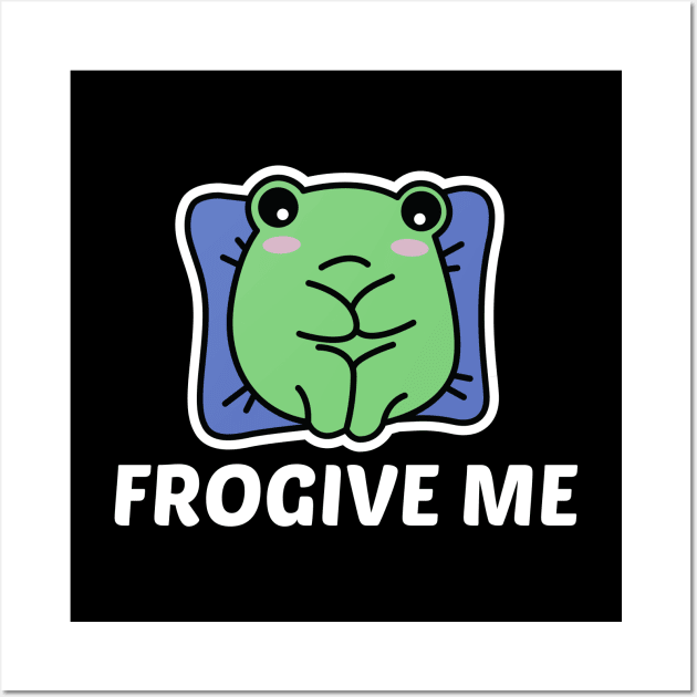 Frogive Me - Cute Frog Pun Wall Art by Allthingspunny